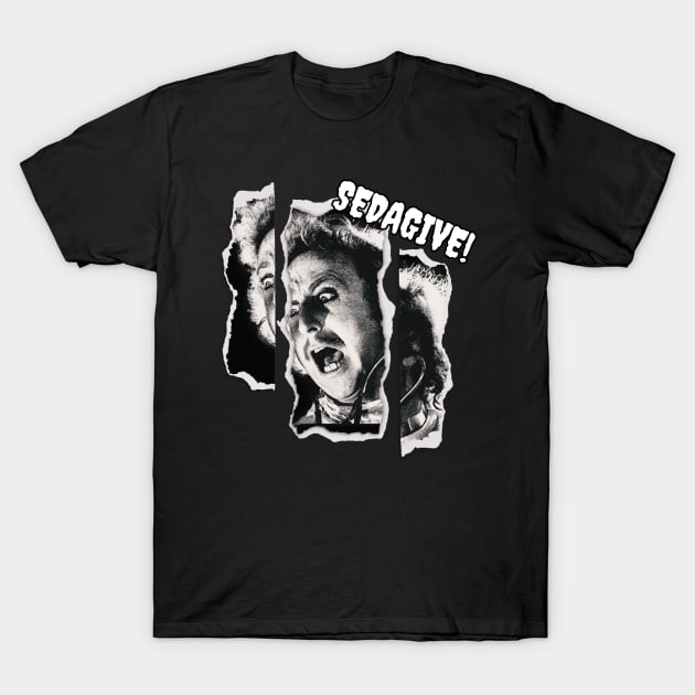 Young Frankenstein SEDAGIVE! T-Shirt by TATANYA PIYAN